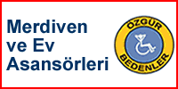 �zg�r Bedenler: Engelli Asans�rlerinde ��z�m�n Adresi